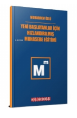 Yeni Başlayanlar İçin Hızlandırılmış Muhasebe Eğitimi