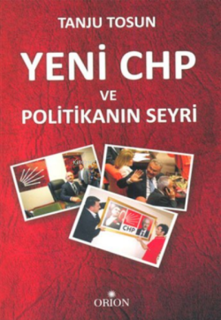 Yeni CHP ve Politikanın Seyri