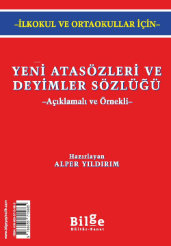 Yeni Türk Atasözleri ve Deyimler Sözlüğü; Açıklamalı ve Örnekli