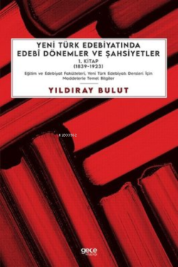 Yeni Türk Edebiyatında Edebi Dönemler ve Şahsiyetler - 1. Kitap