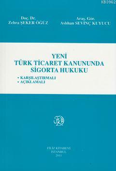 Yeni Türk Ticaret Kanununda Sigorta Hukuku