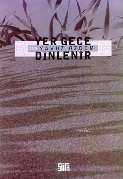 Yer Gece Dinlenir - Yavuz Özdem | Yeni ve İkinci El Ucuz Kitabın Adres