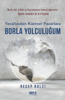 Yeraltından Küresel Pazarlara Borla Yolculuğum