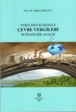 Yerelden Küresele Çevre Vergileri İktisadi Bir Analiz