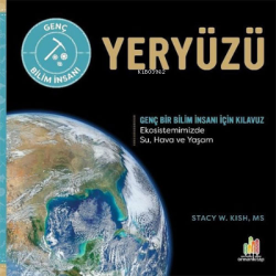 Yeryüzü – Genç Bir Bilim İnsanı İçin Kılavuz