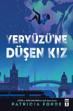 Yeryüzü'ne Düşen Kız - Patricia Forde | Yeni ve İkinci El Ucuz Kitabın