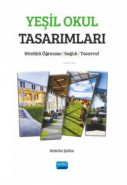 Yeşil Okul Tasarımları;Nitelikli Öğrenme, Sağlık, Tasarruf