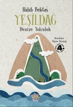 Yeşildağ; Denize Yolculuk