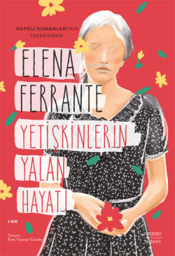 Yetişkinlerin Yalan Hayatı - Elena Ferrante | Yeni ve İkinci El Ucuz K