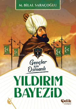 Yıldırım Bayezid;Harp Tarihi Gençler İçin Osmanlı