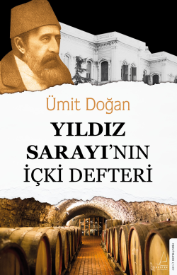 Yıldız Sarayı'nın İçki Defteri - Ümit Doğan | Yeni ve İkinci El Ucuz K