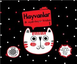 Yırtılmaz Kitap: Hayvanlar 1 İlk Siyah-Beyaz Kitabım - Müşen Davarcı |