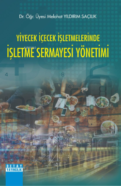 Yiyecek İçecek İşletmelerinde İşletme Sermayesi Yönetimi