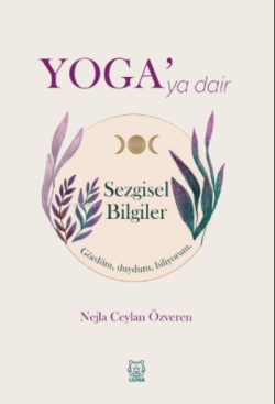 Yoga'ya Dair Sezgisel Bilgiler