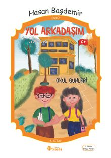 Yol Arkadaşım - Okul Günleri