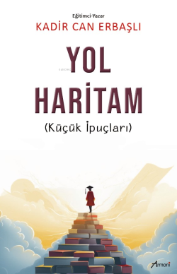 Yol Haritam;(Küçük İpuçları)