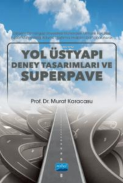 Yol Üstyapı Deney Tasarımları ve Superpave