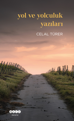 Yol ve Yolculuk Yazıları - Celal Türer | Yeni ve İkinci El Ucuz Kitabı