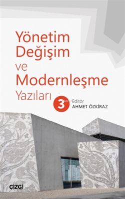 Yönetim Değişim ve Modernleşme Yazıları 3