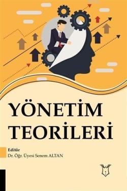 Yönetim Teorileri - Senem Altan | Yeni ve İkinci El Ucuz Kitabın Adres