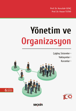 Yönetim ve Organizasyon;Çağdaş Sistemler – Yaklaşımlar – Kuramlar