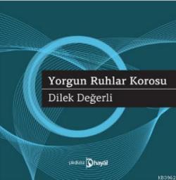 Yorgun Ruhlar Korosu