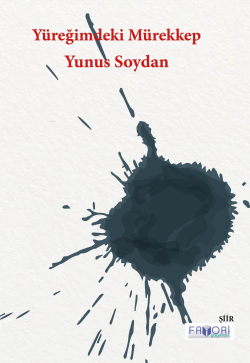 Yüreğimdeki Mürekkep - Yunus Soydan | Yeni ve İkinci El Ucuz Kitabın A