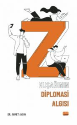 Z Kuşağının Diplomasi Algısı - Ahmet Aydın | Yeni ve İkinci El Ucuz Ki