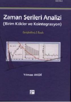 Zaman Serileri Analizi; Birim Kökler ve Kointegrasyon