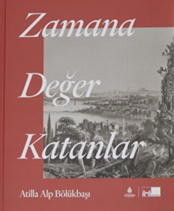 Zamana Değer Katanlar (Ciltli)