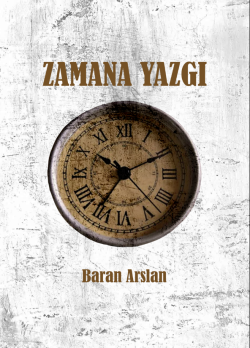 Zamana Yazgı - Baran Arslan | Yeni ve İkinci El Ucuz Kitabın Adresi