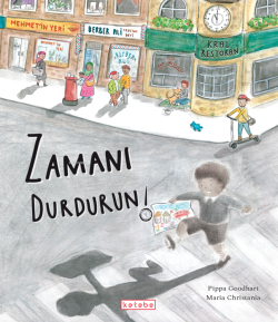 Zamanı Durdurun! - Pippa Goodhart | Yeni ve İkinci El Ucuz Kitabın Adr