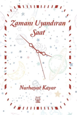 Zamanı Uyandıran Saat - Nurhayat Kayar | Yeni ve İkinci El Ucuz Kitabı