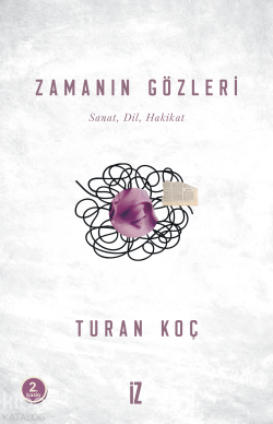 Zamanın Gözleri; Sanat Dil Hakikat