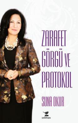 Zarafet Görgü ve Protokol - Suna Okur | Yeni ve İkinci El Ucuz Kitabın