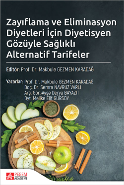 Zayıflama ve Eliminasyon Diyetleri İçin Diyetisyen Gözüyle Sağlıklı Alternatif Tarifeler