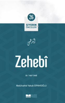 Zehebi; Siyerin Öncüleri 26