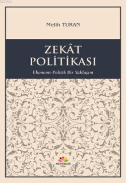 Zekat Politikası; Ekonomi-Politik Yaklaşım