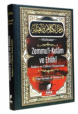 Zemmul Kelam ve Ehlihi ;Kelam ve Ehlinin Kınanması