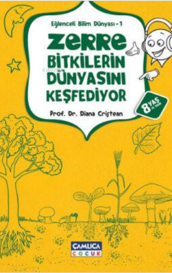 Zerre Bitkilerin Dünyasını Keşfediyor