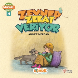 Zeynep Zekat Veriyor - Anla Masal Serisi 4 - Ahmet Mercan | Yeni ve İk