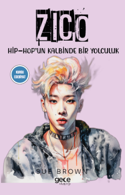 Zico;Hip-Hop’un Kalbinde Bir Yolculuk