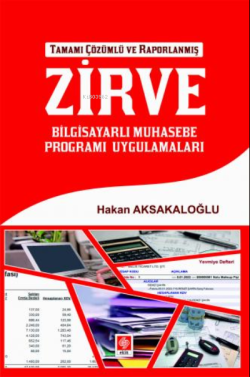 Zirve Tamamı Çözümlü ve Raporlanmış;Bilgisayarlı Muhasebe Programı Uygulamaları