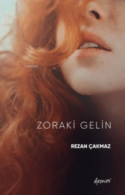 Zoraki Gelin - Rezan Çakmaz | Yeni ve İkinci El Ucuz Kitabın Adresi