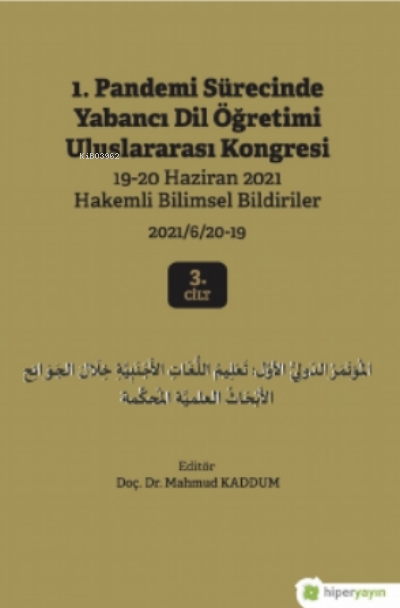 1. Pandemi Sürecinde Yabancı Dil Öğretimi Uluslararası Kongresi 3. Cil