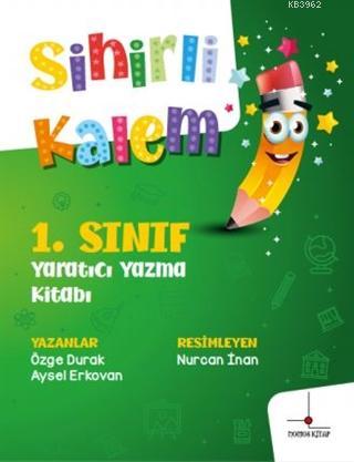 1.Sınıf Yaratıcı Yazma Kitabı - Sihirli Kalem - Özge Durak Öz | Yeni v