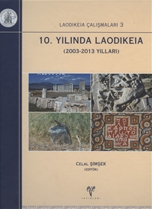 10. Yılında Laodikeia (2003-2013 Yılları) - Celal Şimşek | Yeni ve İki