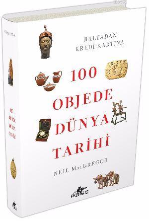 100 Objede Dünya Tarihi - Neil Macgregor | Yeni ve İkinci El Ucuz Kita