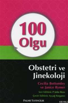 100 Olgu Obstetri ve Jinekoloji - Ayçağ Yorgancı | Yeni ve İkinci El U