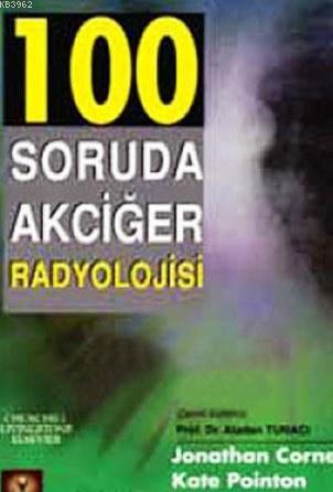 100 Soruda Akciğer Radyolojisi - Jonathan Corne | Yeni ve İkinci El Uc